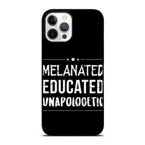 Melanated Educated Unapologetic Melanin iPhone Case